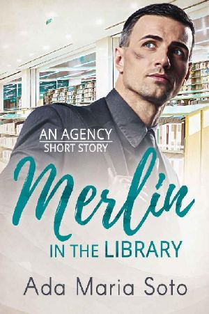 [The Agency 1.50] • Merlin in the Library · An Agency Short Story (The Agency Book 2)